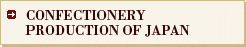 CONFECTIONERY PRODUCTION OF JAPAN